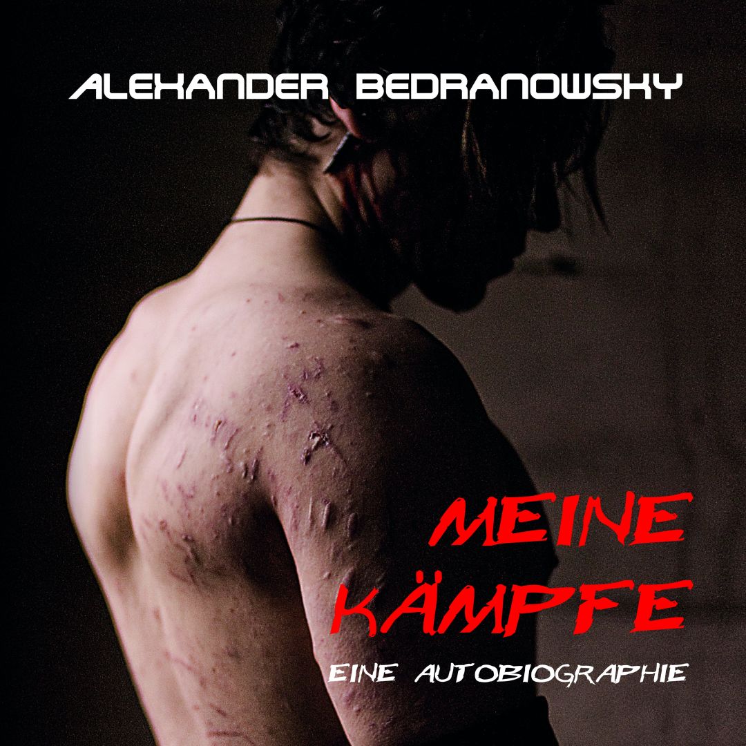 Meine Kämpfe: Eine Autobiographie - Alexander Bedranowsky
